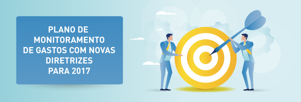 Plano de Monitoramento de Gastos com novas diretrizes para 2017